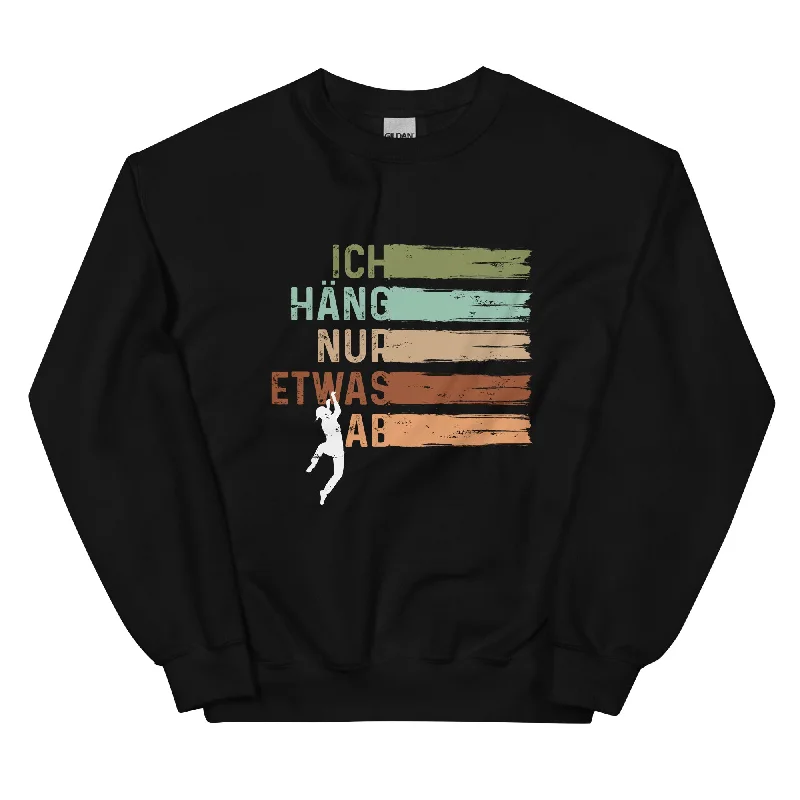 Buy More, Save More Ich Häng Nur Etwas Ab - Sweatshirt (Unisex)