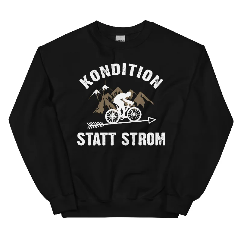 Take Advantage Kondition statt Strom - Sweatshirt (Unisex)