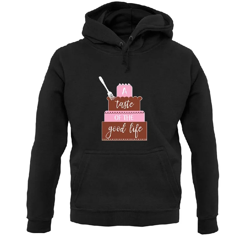 The Best Prices Taste The Good Life Unisex Hoodie