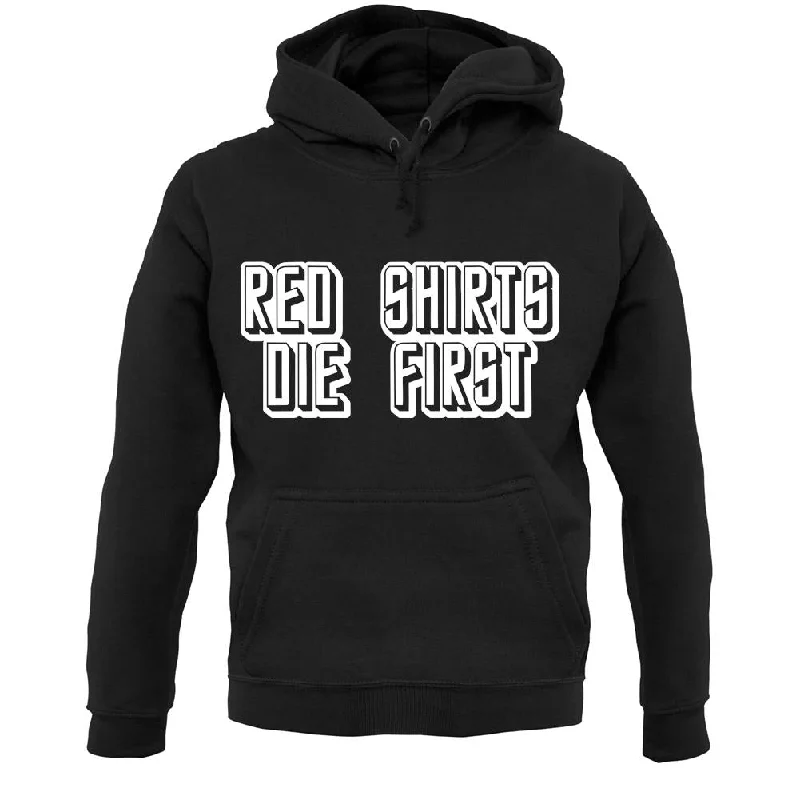 Exclusive Online Offer Red Shirts Die First Unisex Hoodie