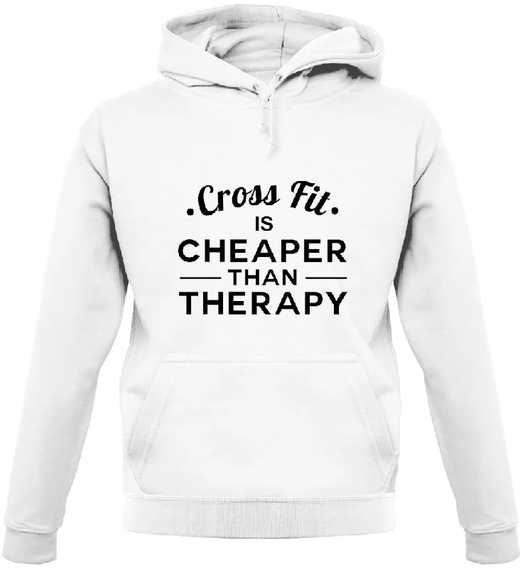 Low Prices Crossfit Is Cheaper Than Therapy Unisex Hoodie