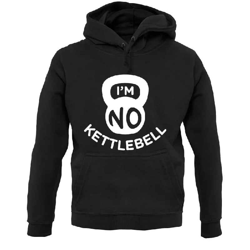 Price Drop Alert I'm No Kettlebell Unisex Hoodie