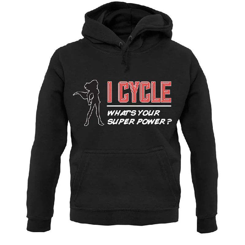 Special Savings I Cycle What's Your Super Power Female Unisex Hoodie