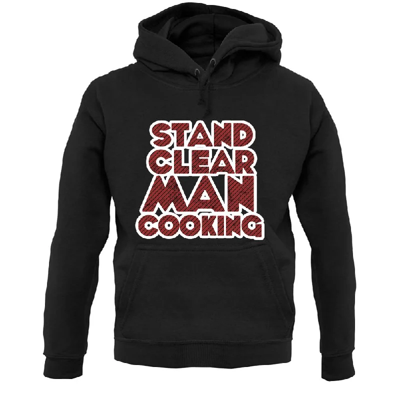 Incredible Offers Stand Clear Man Cooking Unisex Hoodie