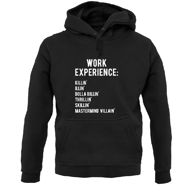 Super Sale Work Experience Unisex Hoodie