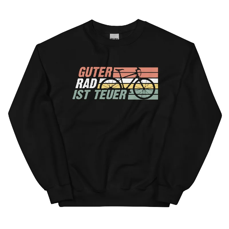 Best Bargains Guter Rad Ist Teuer - Sweatshirt (Unisex)