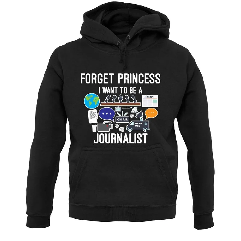 Special Price Forget Princess Journalist Unisex Hoodie